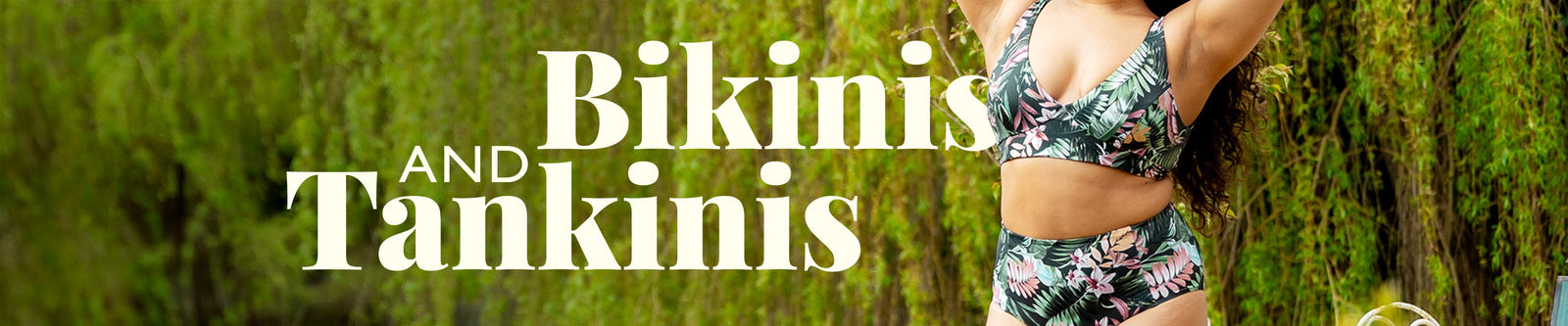 Bikinis & Tankinis